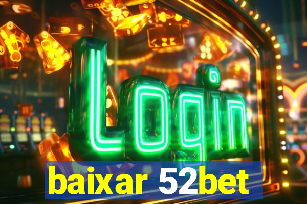 baixar 52bet